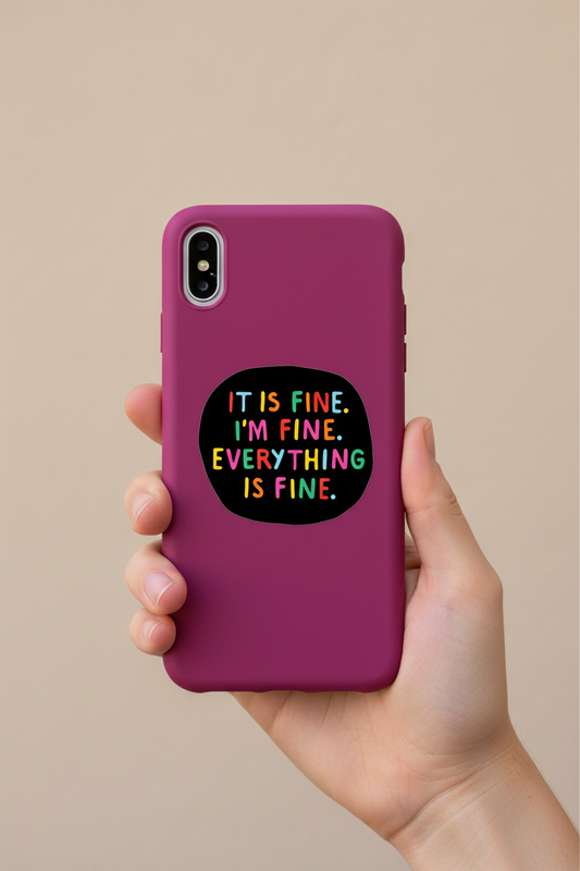 Everything is Fine sticker on colorful phone case