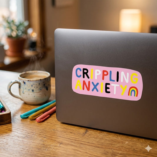 Crippling Anxiety Sticker